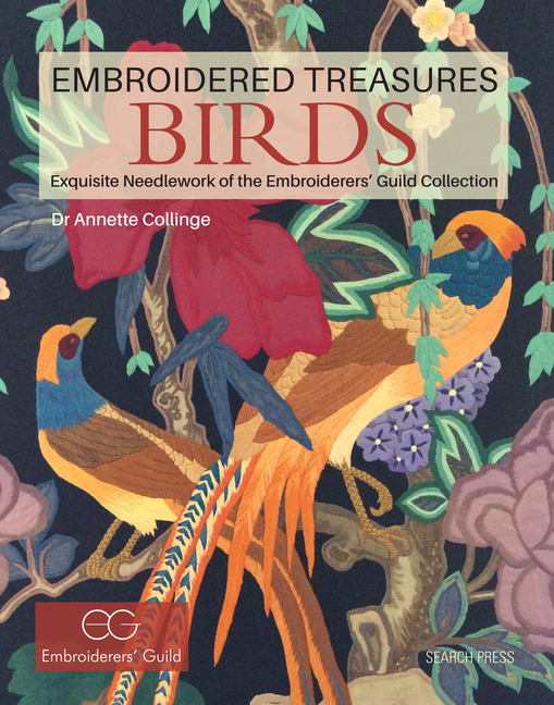 Embroidered Treasures: Birds: Exquisite Needlework of the Embroide