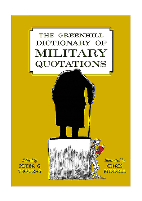 Greenhill Dictionary of Military Quotations