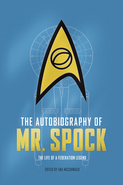 Autobiography of Mr. Spock: The Life of a Federation Legend