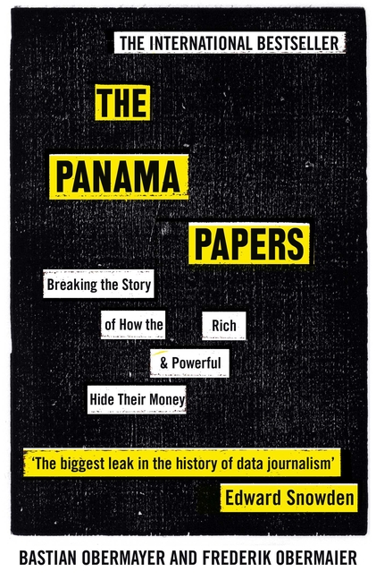 Panama Papers: Breaking the Story of How the Rich and Powerful Hid