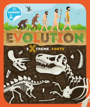 Evolution: Extreme Facts