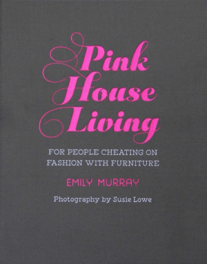 Pink House Living: For People Cheating on Fashion with Furniture