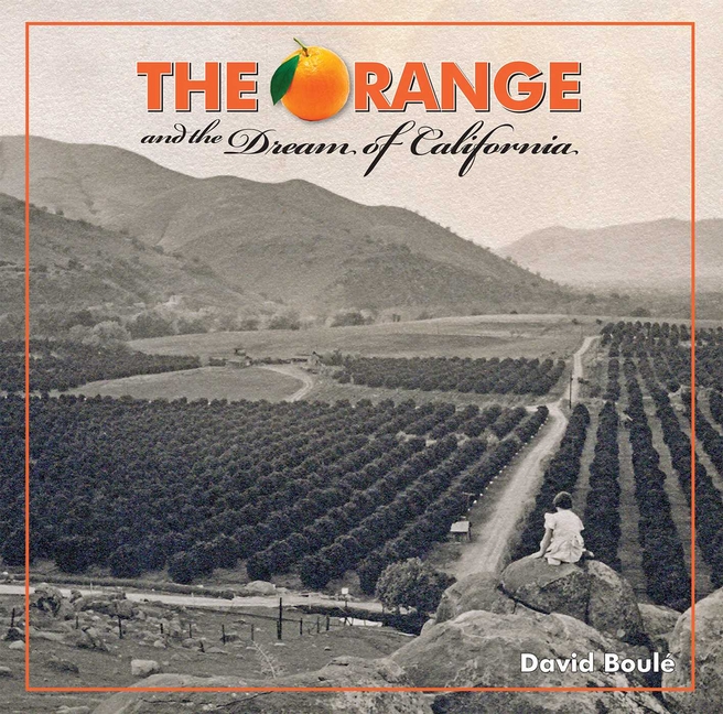Orange and the Dream of California