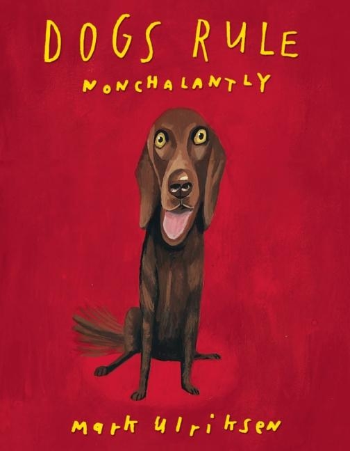 Dogs Rule Nonchalantly