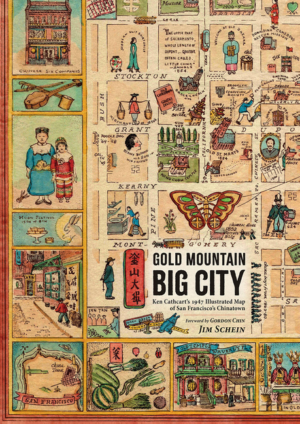 Gold Mountain, Big City: Ken Cathcart’s 1947 Illustrated Map of Sa