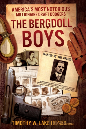 Bergdoll Boys: America's Most Notorious Millionaire Draft Dodgers