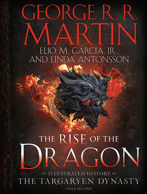 Rise of the Dragon: Illustrated History of the Targaryen Dynasty V