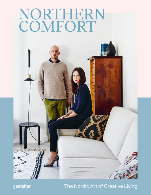 Northern Comfort: Nordic Art of Creative Living