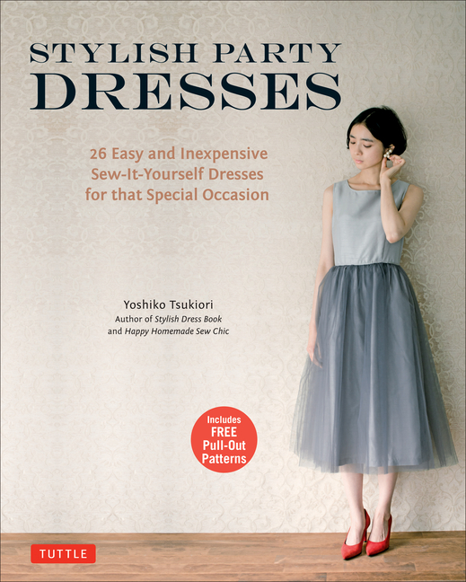 Stylish Party Dresses : 26 Easy and Inexpensive Sew-It-Yourself Dr