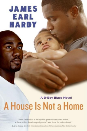 House Is Not a Home : A B-boy Blues Novel