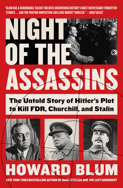 Night Of The Assassins: The Untold Story Of Hitler's Plot To Kill