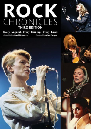 Rock Chronicles: Every Legend, Every Line-Up, Every Look (Third Ed