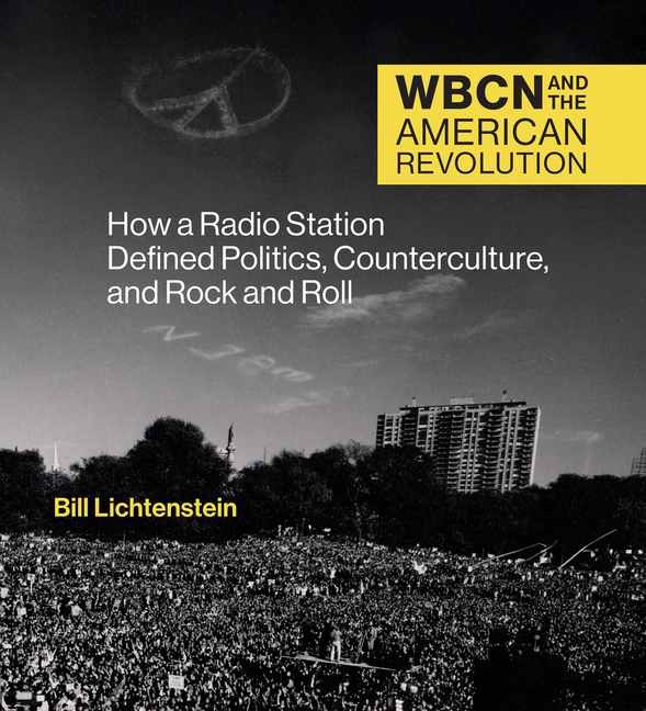 Wbcn and the American Revolution: How a Radio Station Defined Poli