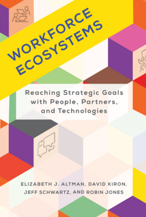 Workforce Ecosystems: Reaching Strategic Goals with People, Partne