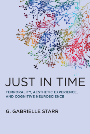 Just in Time: Temporality, Aesthetic Experience, and Cognitive Neu