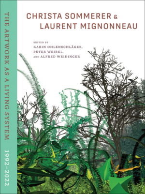 Christa Sommerer & Laurent Mignonneau: The Artwork as a Living Sys