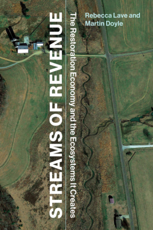 Streams of Revenue: The Restoration Economy and the Ecosystems It
