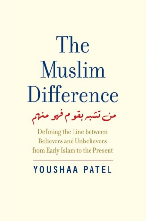 Muslim Difference: Defining the Line Between Believers and Unbelie