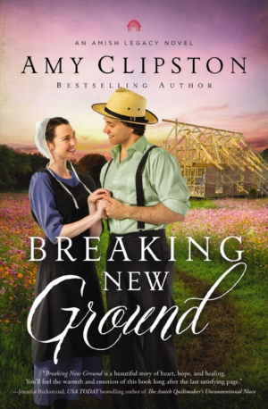 Breaking New Ground: An Uplifting Inspirational Romance