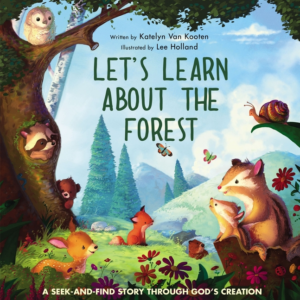 Let's Learn about the Forest: A Seek-And-Find Story Through God's