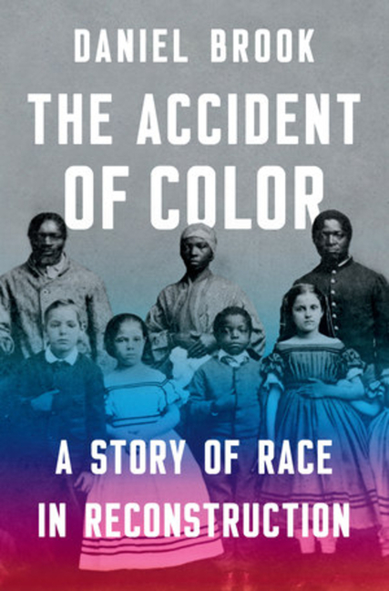 Accident Of Color: A Story Of Race In Reconstruction