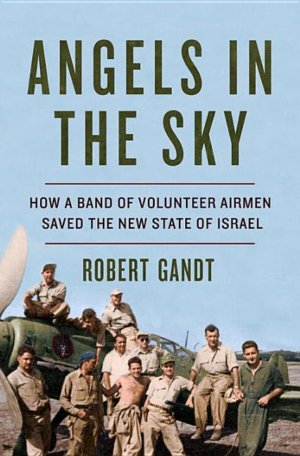 Angels in the Sky: How a Band of Volunteer Airmen Saved the New St