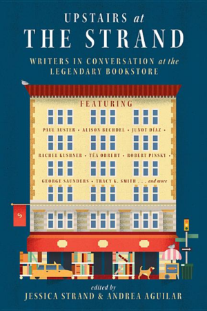 Upstairs at the Strand : Writers in Conversation at the Legendary