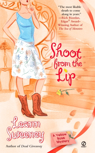 Shoot from the Lip : A Yellow Rose Mystery