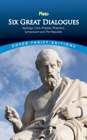 Six Great Dialogues: Apology, Crito, Phaedo, Phaedrus, Symposium,