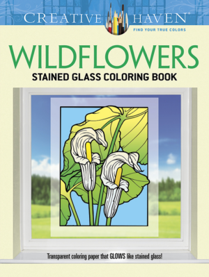 Wildflowers Stained Glass Coloring Book: Creative Haven