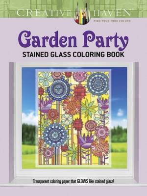 Garden Party Stained Glass Coloring Book: Creative Haven