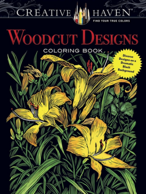 Woodcut Designs Coloring Book: Creative Haven