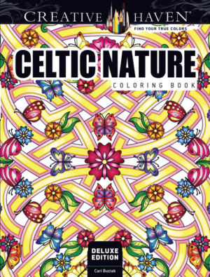 Celtic Nature Coloring Book: Creative Haven Deluxe Edition