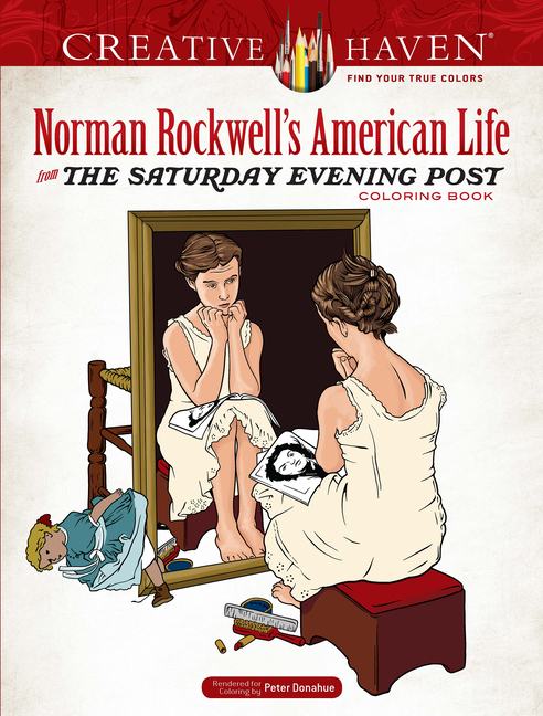 Creative Haven Norman Rockwell's American Life from the Saturday E