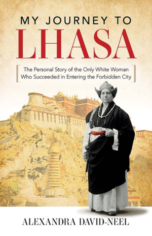 My Journey to Lhasa: The Personal Story of the Only White Woman Wh