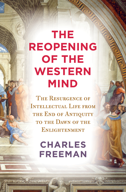 Reopening of the Western Mind: The Resurgence of Intellectual Life