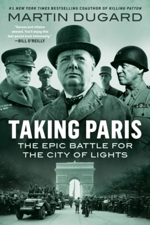 Taking Paris: Epic Battle for the City of Lights