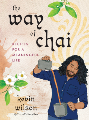 Way of Chai: Recipes for a Meaningful Life
