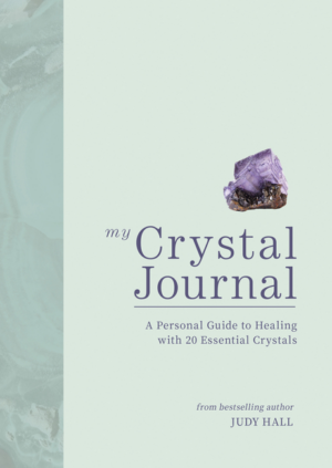 My Crystal Journal: A Personal Guide to Healing with 20 Essential