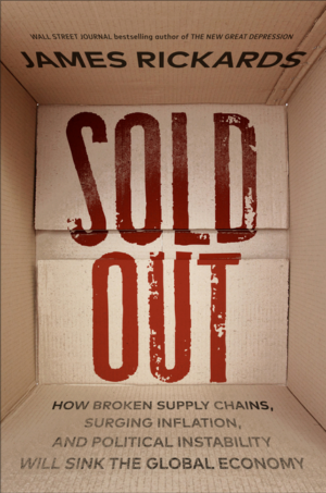 Sold Out: How Broken Supply Chains, Surging Inflation, and Politic