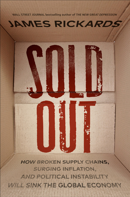 Sold Out: How Broken Supply Chains, Surging Inflation, and Politic