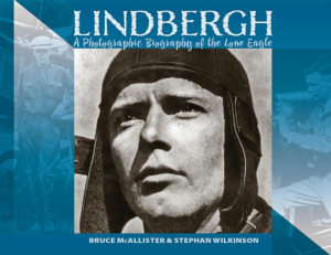 LINDBERGH: A Photographic Biography of the Lone Eagle