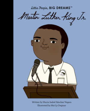 Martin Luther King Jr.: Little People, BIG DREAMS