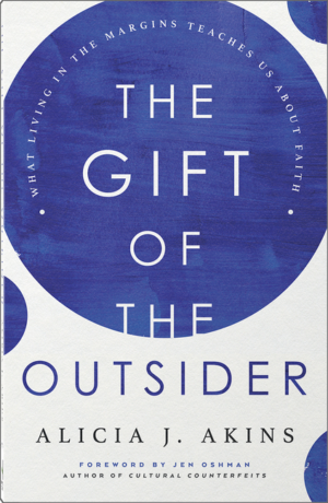 Gift of the Outsider: What Living in the Margins Teaches Us about