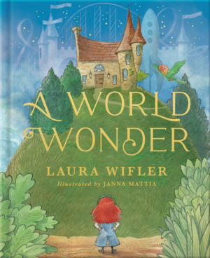 World Wonder: A Story of Big Dreams, Amazing Adventures, and the L