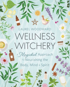 Wellness Witchery: A Magickal Approach to Nourishing the Body, Min