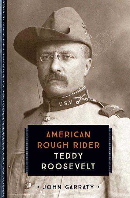 Teddy Roosevelt: American Rough Rider (833)