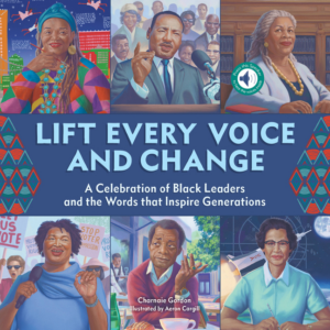 Lift Every Voice and Change: A Sound Book: A Celebration of Black