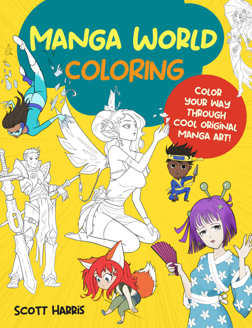 Manga World Coloring: Color Your Way Through Cool Original Manga A