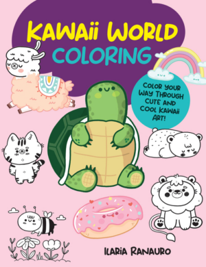 Kawaii World Coloring: Color Your Way Through Cute and Cool Kawaii